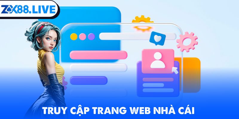 Truy cập trang web nhà cái