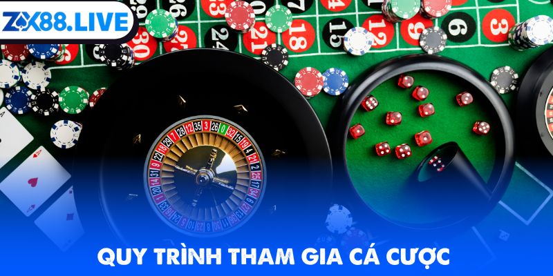 Quy trình tham gia cá cược
